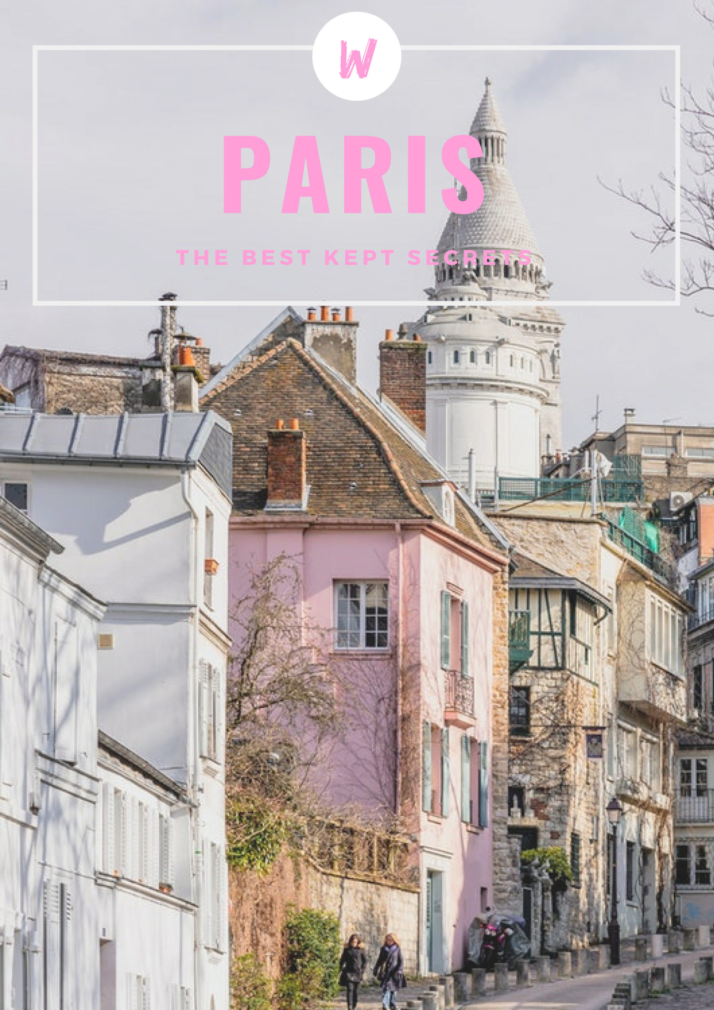 Paris best kept secrets | WORLD OF WANDERLUST